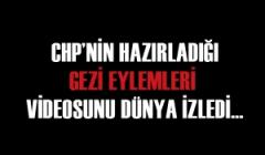 CHP’nin hazırladığı Gezi Eylemleri videosunu dünya izledi…