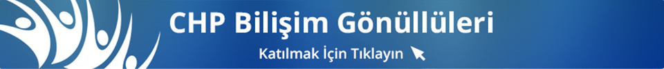 CHP Bilişim Gönüllüleri